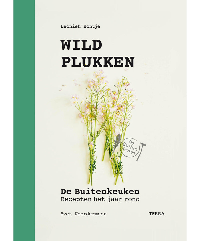 Wildplukken: De Buitenkeuken. Recepten Het Hele Jaar Rond